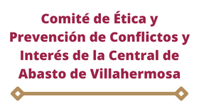 Comité de Ética y Prevención de Conflictos y Interés de la Central de Abasto de Villahermosa(1).png